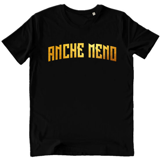 T-SHIRT UNISEX - ANCHE MENO GOLD